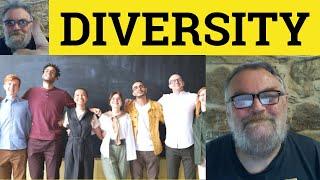 Diversity Meaning - Diversity Examples - Diversity Definition - Diversity Defined Diverse Diversity