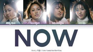 Fin.K.L (핑클) - Now [Color Coded Lyrics Han/Rom/Eng]