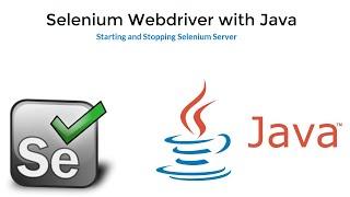 1. Selenium Java || Starting and Stopping Selenium Server.