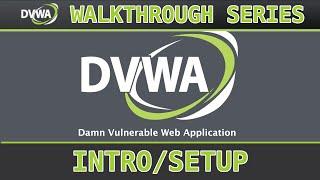 0 - Intro/Setup - Damn Vulnerable Web Application (DVWA)