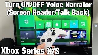 Xbox Series X/S: How to Turn ON/OFF Voice Narrator (Talk Back, Screen Reader, Voice Assistant etc)