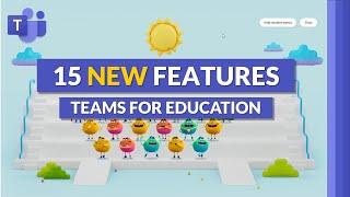 15 new features in Microsoft Teams | Back to School 2022