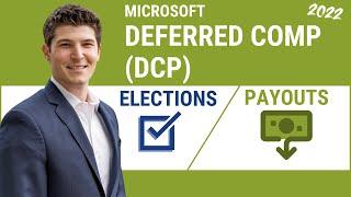 Microsoft DCP (Deferred Compensation) 2022: Election and Payout Considerations