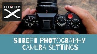 Fujifilm Camera Settings for Street Photography