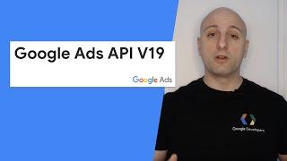 What’s new in Google Ads API v19