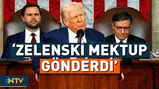 Trump Kongre'de Konuştu, Zelenski'den Mektup Aldığını Açıkladı | NTV