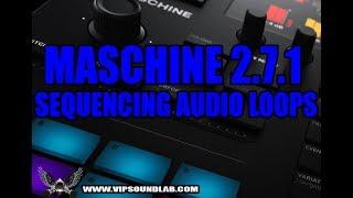 MASCHINE 2.7.2  UPDATE - SEQUENCING & LAYERING AUDIO LOOPS USING MUTES FOR LIVE PERFORMANCE