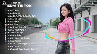 Hoa Cỏ Lau Remix - BXH Nhạc Trẻ Remix Hay Nhất Hiện Nay - Top 15 Bản EDM TikTok Mới Nhất 2024