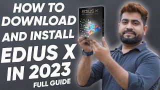 How To Download And Install Edius X In 2023 | Life Time Official Edius Licence