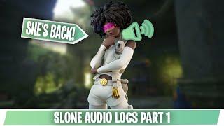 Fortnite: Chapter 4 Season 3 Slone Dialogue/Audio Logs/Voicelines Week/Part 1