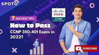 #2022 #CCNP 350-401 Exam Q&As Changed! | How to Pass CCNP 350-401 Exam? | Tips for CCNP Exam Success