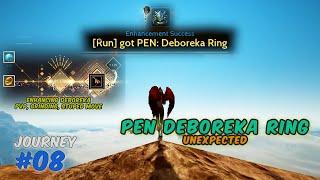 Unexpected PEN Deboreka Ring ,Enhancing Debo Sovereign | Road To Hard Cap (#8) - Black Desert Online