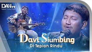 Davi Siumbing - Di Tepian Rindu | Voice of DAAI