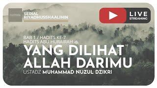 21. YANG DILIHAT ALLAH DARIMU | Riyaadhushshaalihiin