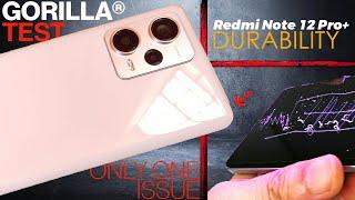 Redmi Note 12 Pro Plus Gorilla Scratch Drop Durability Test – Only 1 Issue.