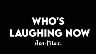 (1 HOUR + LYRICS) Ava Max - Who's Laughing Now