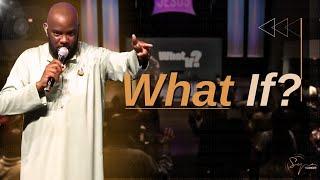 What If? | Bishop S. Y. Younger