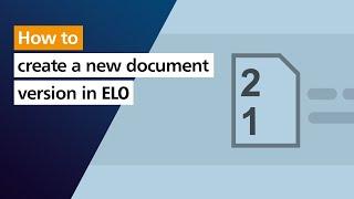 How to create new document versions in ELO