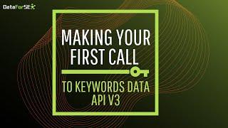 Making Your First Call to Keywords Data API v3