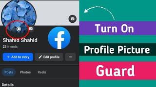 How to Enable Profile Picture Guard in Facebook - New Steps 2024