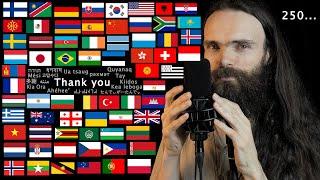 ASMR I'd like to tell you THANK YOU... in 250 languages and dialects! (Special 1 million subs)