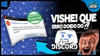  RESILVIDO! Erro no DISCORD "installation has failed" em 4 minutos Windows 7, 8 ,10 e 11 *2022