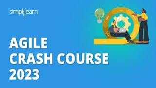  Agile Scrum Crash Course 2023 | Learn Agile In 3 Hours | Agile Training | Simplilearn