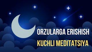 Meditatsiya  Orzularga Tezroq Erishamiz