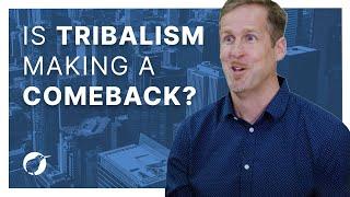Is Tribalism Making a Comeback? - Evolutionary Psychology and in-Group Bias