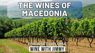 Exploring the Wines of Greek Macedonia for WSET Level 4 (Diploma)