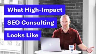 What High-Impact SEO Consulting Looks Like