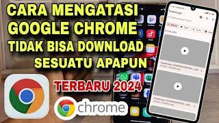 Cara Mengatasi Tidak Bisa Download Sesuatu Di Chrome || Google Chrome Selalu Gagal Saat Mendownload