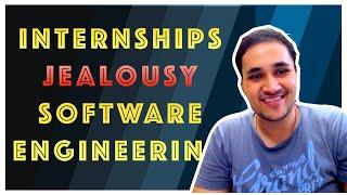 Internships, Jealousy and Software Engineering || Rachit Jain