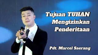 Pdt. Marcel Saerang, Tujuan TUHAN Mengizinkan Penderitaan, Gereja Tiberias Indonesia #tiberias