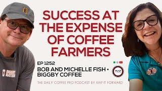 EP1252 Why The Black Curtain of Coffee Exists - Bob and Michelle Fish|Map It Forward #coffeebusiness