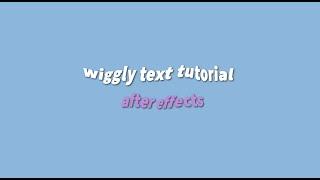 wiggly text tutorial || after effects