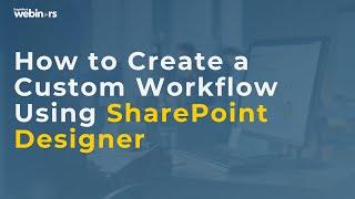 How to Create a Custom Workflow Using SharePoint Designer 2010