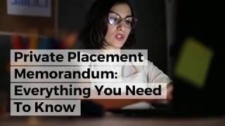 Private Placement Memorandum: Everything You Need to Know