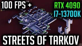 Escape from Tarkov [Streets of Tarkov] - RTX 4090 + I7-13700K FPS Benchmark