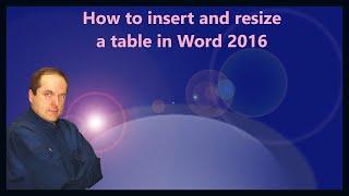 How to insert and resize a table in Word 2016