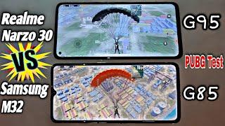 Samsung M32 Vs Realme Narzo 30 PUBG Test | Galaxy m32 Vs Narzo 30 Pubg Comparison | G95 Vs G85