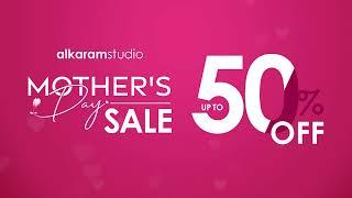 Alkaram Studio - Mother's Day Sale - Get Up To 50% Off