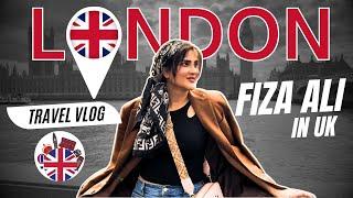 Fiza Ali London Vlog | Uk Vlog | Travel Vlog