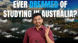 Ever Dreamed of Studying in Australia ?