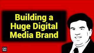 Secret Life of Digital Media and Digital Marketing with Anurag Harsh, Ziff Davis CXOTalk #263