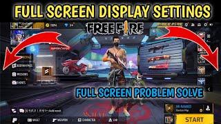 Free Fire Full Screen Setting | Free Fire Full Screen Display Settings | Notch Screen Setting