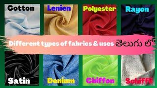 Different types of fabrics & uses#fabrics#fabric uses#telugu