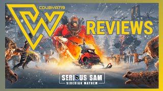 Cdub Reviews Serious Sam: Siberian Mayhem