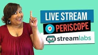 How to Live Stream on Periscope with the Streamlabs Mobile App