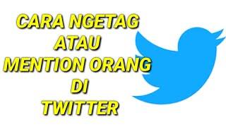 CARA MENANDAI ORANG DI TWITTER TERBARU 2022